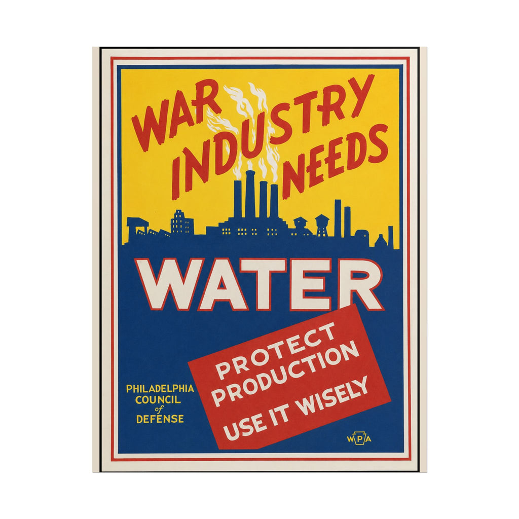 War Industry Needs Water 1940s Vintage WPA Poster
